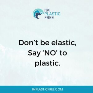 Say "No" to Plastic Slogan