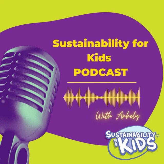 Sustainability for Kids Podcast
